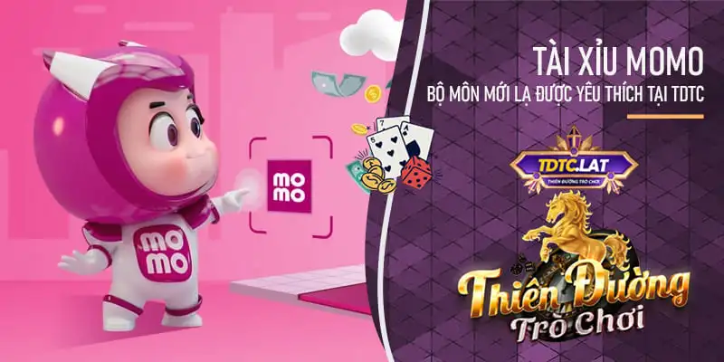 tham gia cược tài xỉu momo tại cổng game TDTC - thiên đường trò chơi