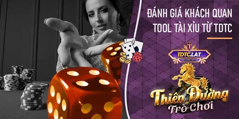 TDTC - Thiên đường trò chơi đánh giá tool tài xỉu trên thị trường