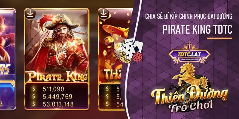 Pirate king TDTC - Thiên đường trò chơi