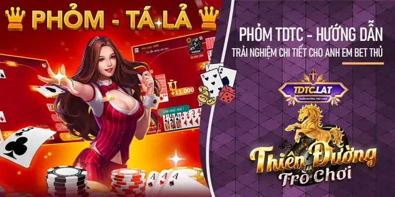 Phỏm TDTC - Thiên đường trò chơi