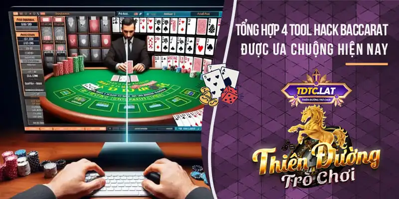 Tool Hack Baccarat TDTC Thiên đường trò chơi