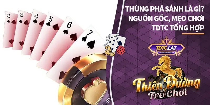 thùng phá sảnh là gì tdtc thiên đường trò chơi