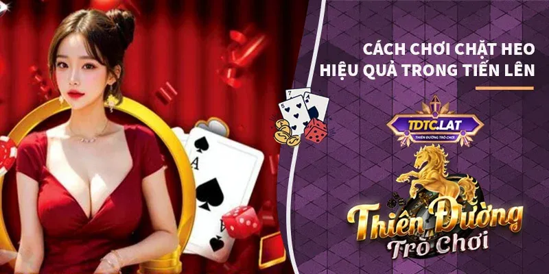 cách chơi chặt heo tdtc thiên đường trò chơi