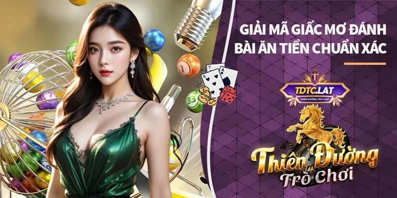 mơ thấy đánh bài ăn tiền đánh con gì tdtc thiên đường trò chơi