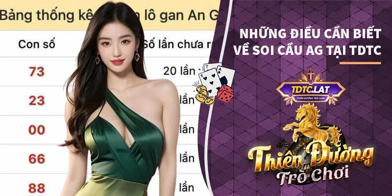 soi cầu ag tdtc thiên đường trò chơi