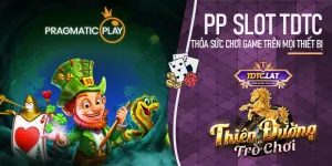 PP Slot TDTC - Thiên đường trò chơi