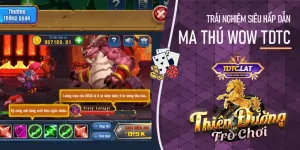 Ma thú Wow TDTC - Thiên đường trò chơi